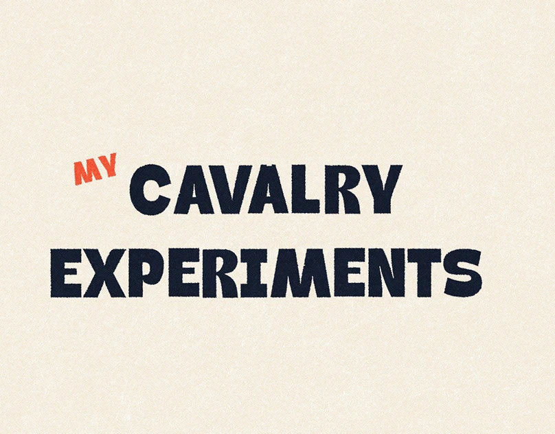 Cavalry Experiments